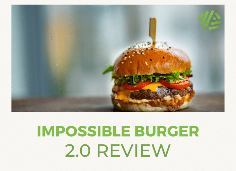Impossible Burger 2.0 Review