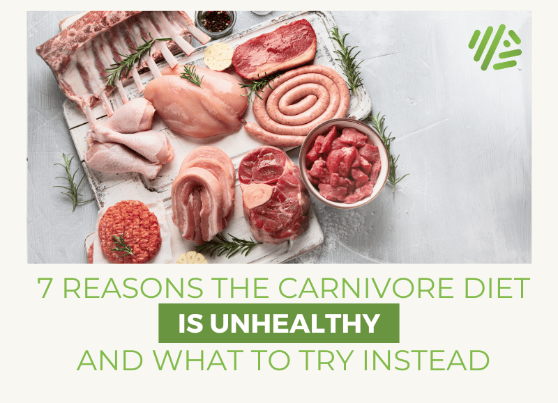 7 Reasons the Carnivore Diet is Unhealthy and What to Try Instead - Gene  Food