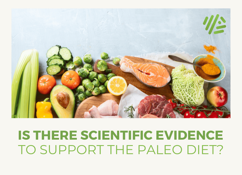 Is There Scientific Evidence to Support the Paleo Diet?
