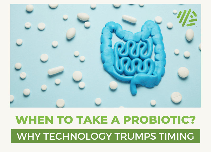 When to Take a Probiotic? Why Technology Trumps Timing
