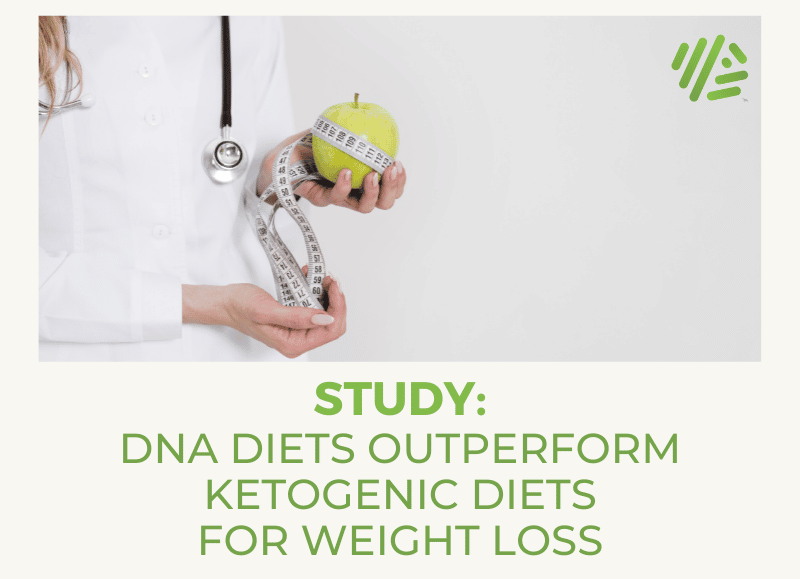Study: DNA Diets Outperform Ketogenic Diets for Weight Loss