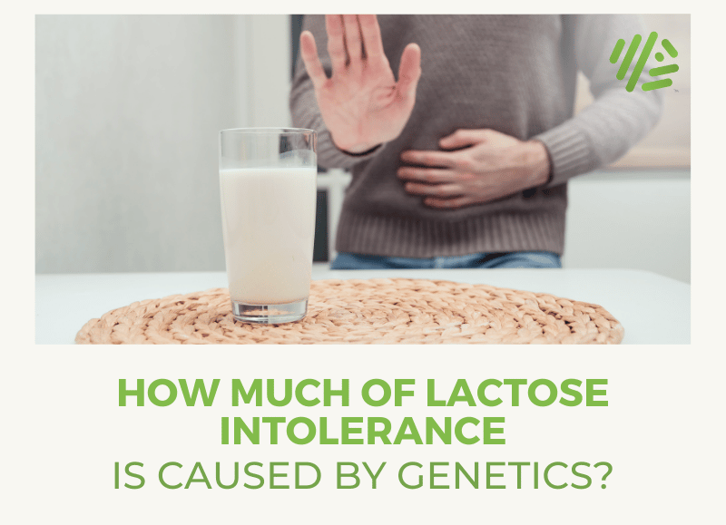How Much of Lactose Intolerance is Caused by Genetics?