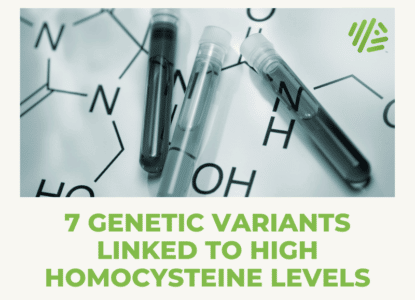 7 Genetic Variants Linked to High Homocysteine Levels