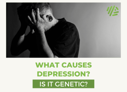 What Causes Depression? Is it Genetic?